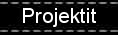 PROJEKTIT
